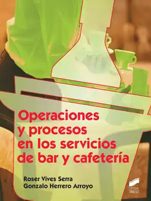 OPERACIONES Y PROCESOS EN LOS SERVICIOS DE BAR Y CAFETERIA Favorito De Clientes