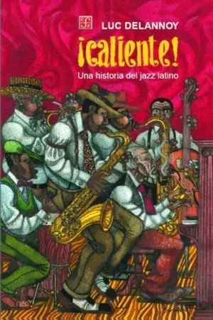 ¡CALIENTE! UNA HISTORIA DEL JAZZ LATINO Entrega Rápida