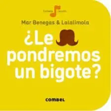 ¿LE PONDREMOS UN BIGOTE? Compra Hoy