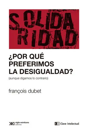 ¿POR QUÉ PREFERIMOS LA DESIGUALDAD? Bestseller