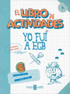 YO FUI A EGB. EL LIBRO DE ACTIVIDADES Oferta Limitada