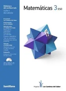 BIBILIOTECA DEL PROFESORADO GUIA Y RECURSOS MATEMÁTICAS 3 ESO LOS CAMINOS DEL SABER SANTILLANA - 9788429468489 Oferta Flash