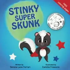 Certificado STINKY SUPER SKUNK A STORY OF EMPATHY, ACCEPTANCE, UNIQUENESS AND KINDNESS (I LOVE MYSELF BOOKS)