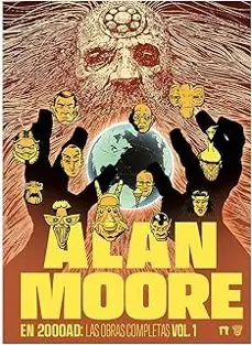 Disponible Ahora Alan Moore en 2000AD Las obras completas Vol. 1