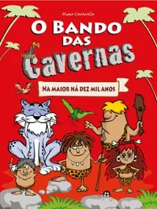 A Buen Precio O Bando das Cavernas 1 Na Maior Há Dez Mil Anos