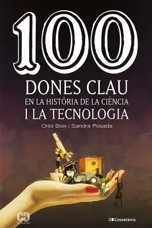 100 Dones Clau en la Història de la Ciència I la Tecnologia Popular