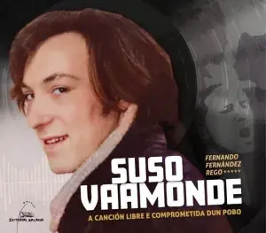 Promoción Suso Vaamonde. A Canción Libre e Comprometida Dun Pobo