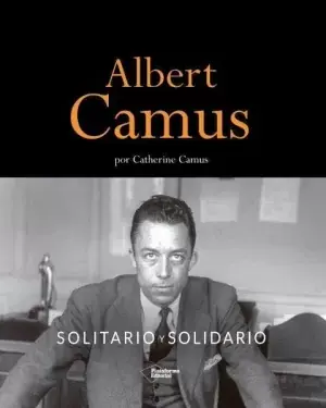 Precio Rebajado Albert Camus Solitario y Solidario