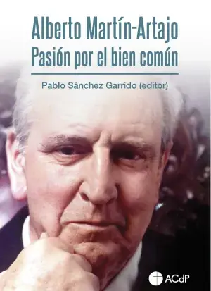 Últimas Unidades Alberto Martín-Artajo. Pasión por el Bien Común