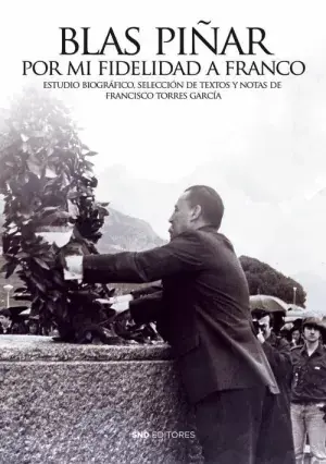Blas Piñar por mi Fidelidad a Franco Directo De Fábrica