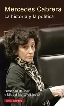 Alta Calidad Mercedes Cabrera. La Historia y la Política