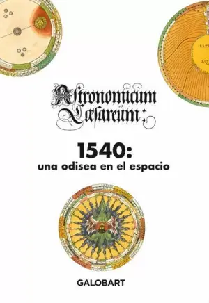 1540, una Odisea en el Espacio ( Astronomicum Caesareum) A Buen Precio