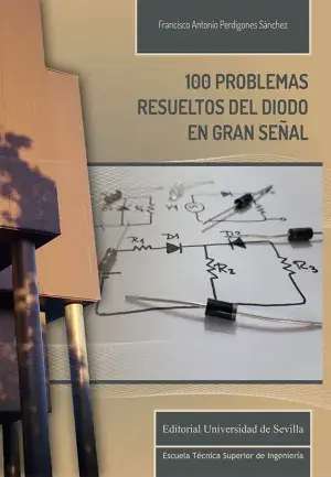 100 Problemas Resueltos del Diodo en Gran Señal Última Versión
