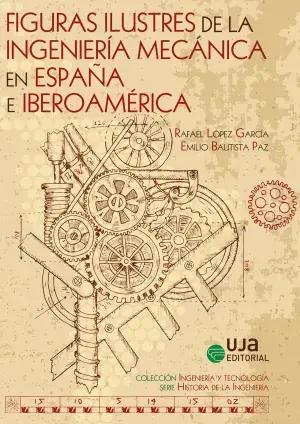 Figuras Ilustres de la Ingeniería Mecánica en España e Iberoamérica Oferta Limitada