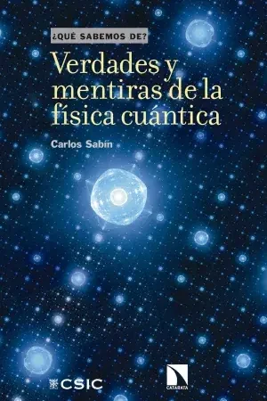 Verdades y Mentiras de la Física Cuántica Última Versión