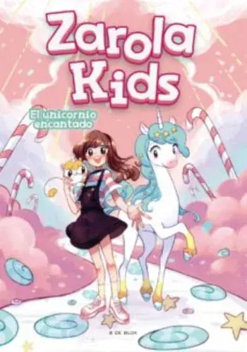 ZAROLA KIDS. EL UNICORNIO ENCANTADO ZAROLA KIDS. EL UNICORNIO ENCANTADO Popular