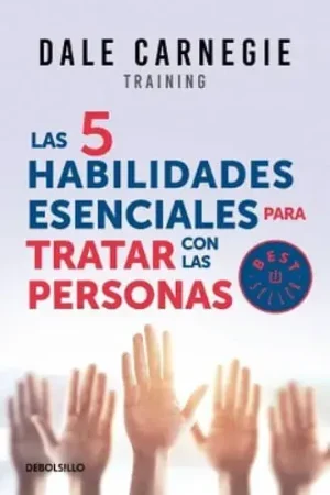 5 HABILIDADES ESENCIALES PARA TRATAR CON LAS PERSONAS 5 HABILIDADES ESENCIALES PARA TRATAR CON LAS PERSONAS Ocasión Especial
