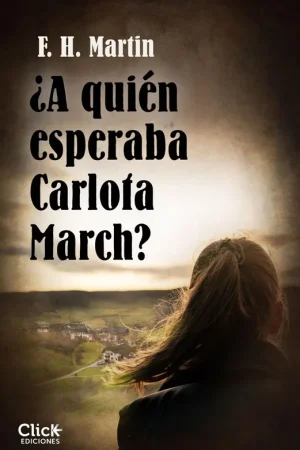 ¿A quién esperaba Carlota March? Precio Económico