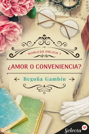 ¿Amor o conveniencia? (Nobleza obliga 1) Oferta Especial