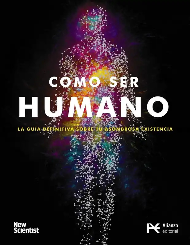 Cómo Ser Humano "La Guía Definitiva de tu Asombrosa Existencia" Imprescindible (Must-Have)