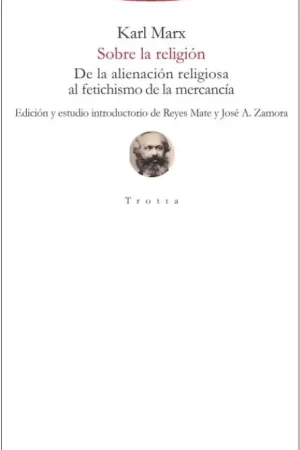 Compra Hoy Sobre la Religión "De la Alienación Religiosa al Fetichismo de la Mercancía"