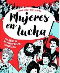 Mujeres en lucha "150 años de reivindicación feminista" Devolución Gratuita