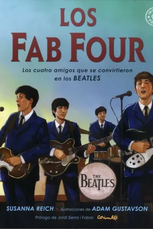 Últimas Unidades Fab Four, Los "Los Cuatro Amigos que se Convirtieron en los Beatles"
