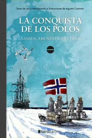 A Buen Precio La Conquista de los Polos "Nansen, Amundsen y el Fram"