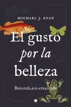 Solo Por Tiempo Limitado El gusto por la belleza "Biología de la atracción"