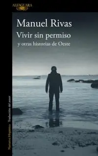 Vivir sin permiso y otras historias de Oeste Novedad