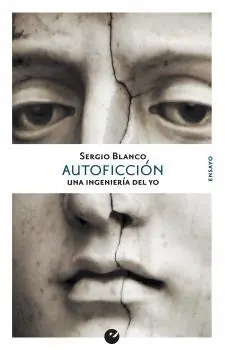Solo Por Tiempo Limitado AUTOFICCION. UNA INGENIERIA DEL YO