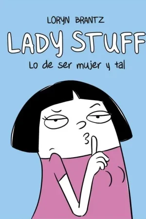 Oferta Especial Lady Stuff "Lo de ser mujer y tal"