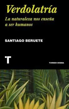 Verdolatría "La Naturaleza nos Enseña a Ser Humanos" Precio Reducido