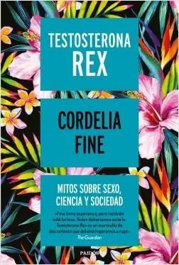 Última Versión TESTOSTERONA REX "Mitos sobre sexo, ciencia y sociedad"