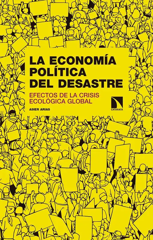La Economía Política del Desastre "Efectos de la Crisis Ecológica Global" Precio De Fábrica