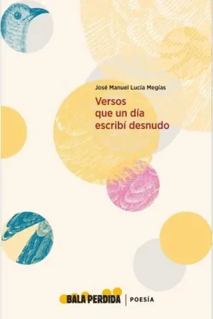 Versos que un Día Escribí Desnudo Solo Por Tiempo Limitado