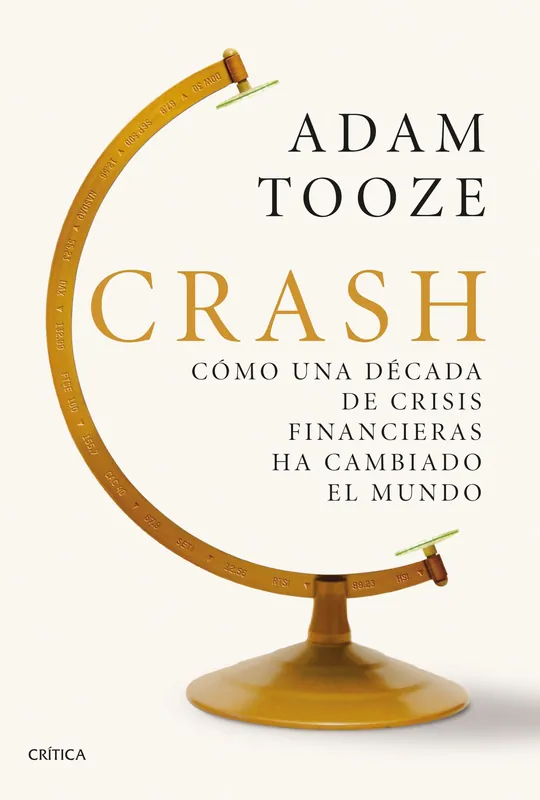 Crash "Cómo una Década de Crisis Financieras Ha Cambiado el Mundo" Precio De Fábrica