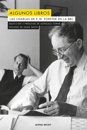 Algunos Libros "Las Charlas de E. M. Forster en la Bbc" Oferta Flash