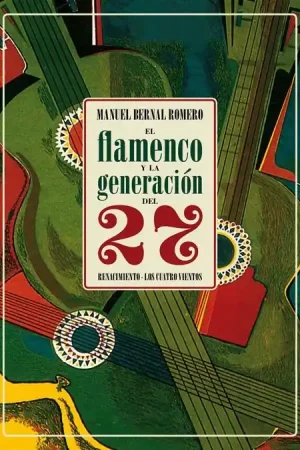 El Flamenco y la Generación del 27 Más Vendido