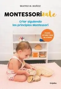 A Buen Precio Montessorízate "Criar siguiendo los principios Montessori"