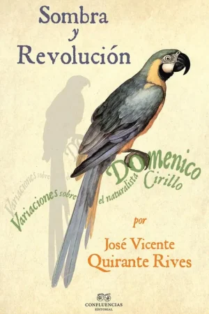 Alta Calidad Sombra y Revolución "Variaciones sobre la vida del naturalista Domenico Cirillo"