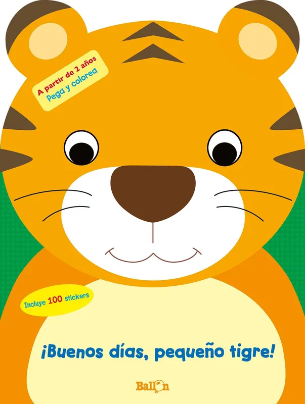 ¡Buenos Días, Pequeño Tigre! "Pega y Colorea - +2 Años" Promoción