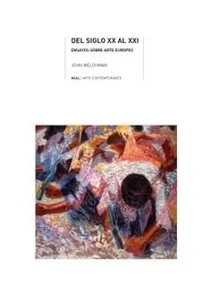 Del Siglo XX al Xxi "Ensayos sobre Arte Europeo" Barato
