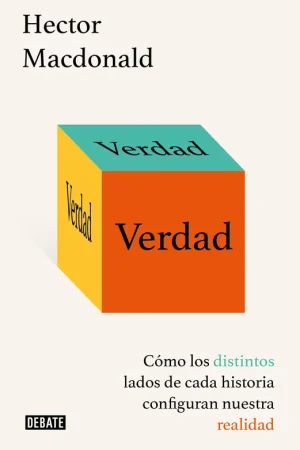 Verdad "Cómo los Distintos Lados de Cada Historia Configuran nuestra Realidad" Envío Inmediato