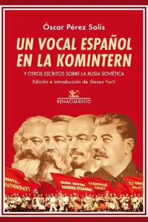 Un Vocal Español en la Komintern "Y Otros Escritos sobre la Rusia Soviética" Precio Bajo