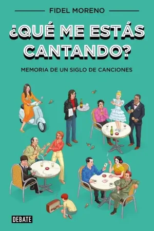 ¿Qué me estás cantando? "Memoria de un siglo de canciones" Compra Ahora