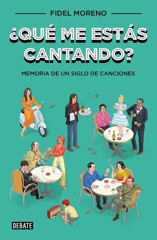 ¿Qué me estás cantando? "Memoria de un siglo de canciones" Compra Ahora