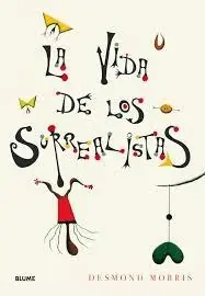 Precio Bajo La vida de los surrealistas