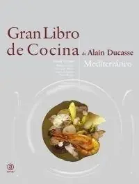 Garantía De Devolución De Dinero Gran Libro de Cocina de Alain Ducasse. Bistrós, Brasseries y Restaurantes Tradic
