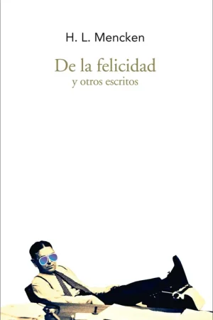 Alta Calidad De la Felicidad y Otros Escritos